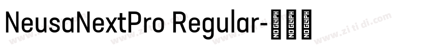 NeusaNextPro Regular字体转换 NeusaNextPro Regular字体转换